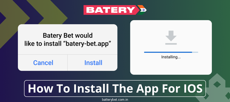 Instructions for installing the Batery Bet iOS app India