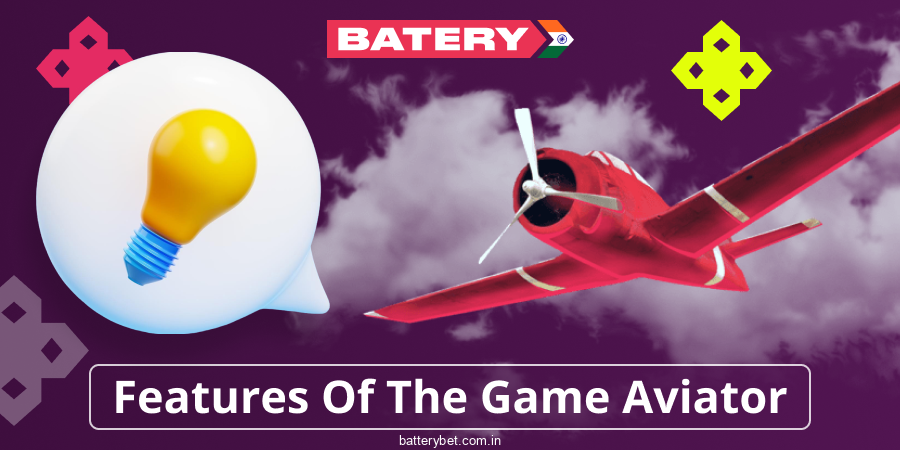 Characteristics of the game Aviator Batery Bet for Indians