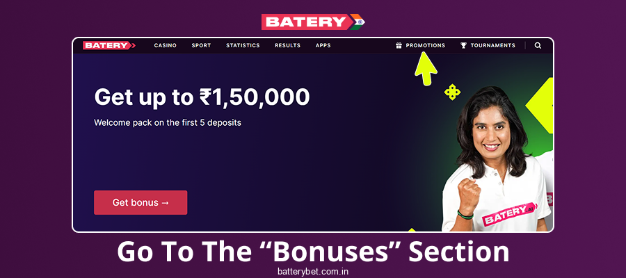 Go to the bonus section in Batery Bet IN