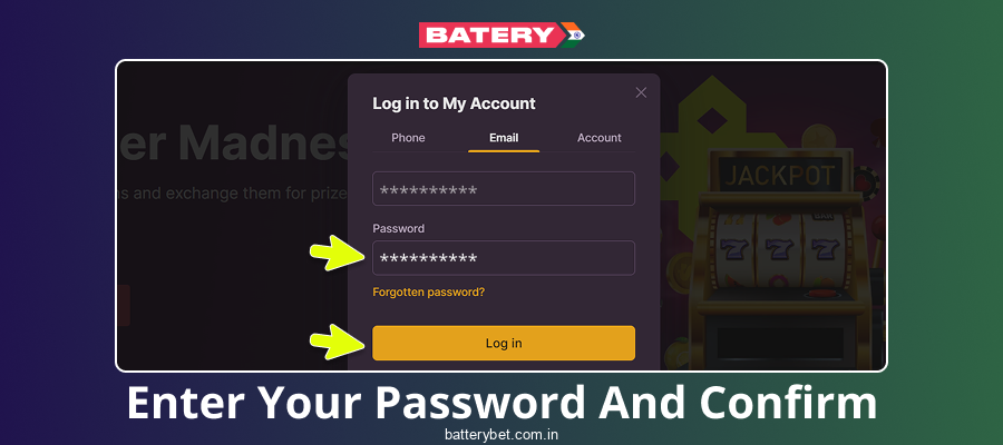 Enter your password in Batery Bet India